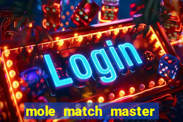 mole match master ganha dinheiro